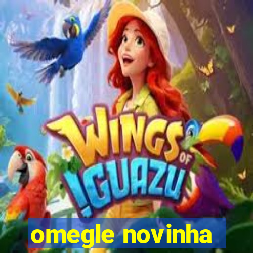 omegle novinha